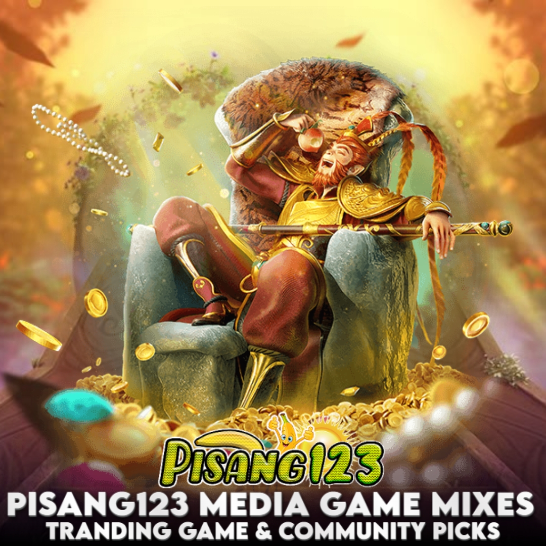 Pisang123 | Media Game Mixes – Trending Game & Community Picks